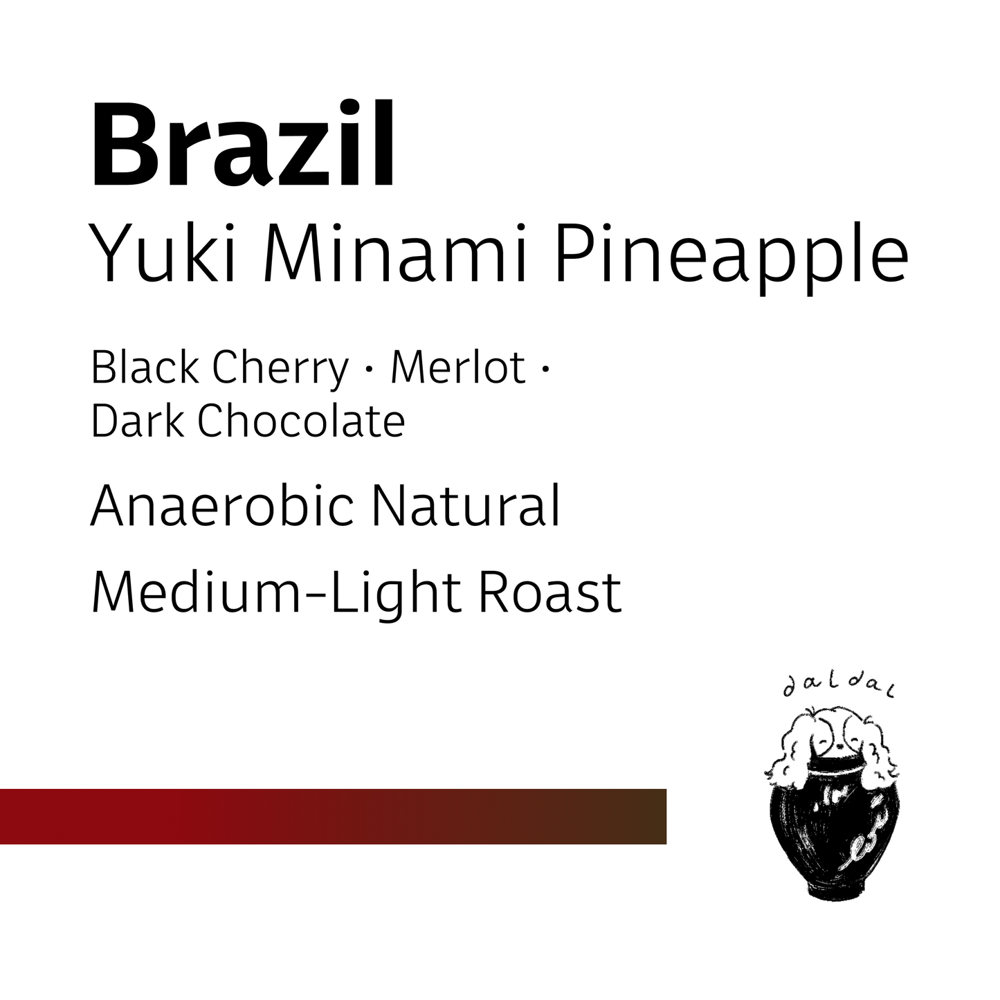 Brazil Yuki Minami Pineapple Anaerobic